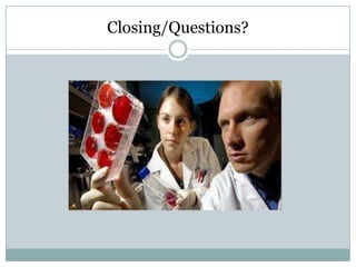 Closing/Questions?
 