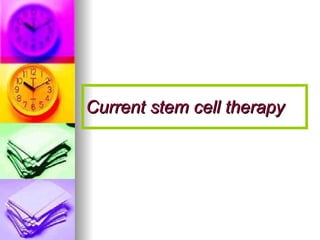 Current stem cell therapy 