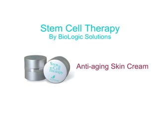 Stem Cell Therapy By BioLogic Solutions Anti-aging Skin Cream 