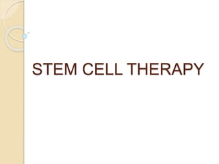 STEM CELL THERAPY
 