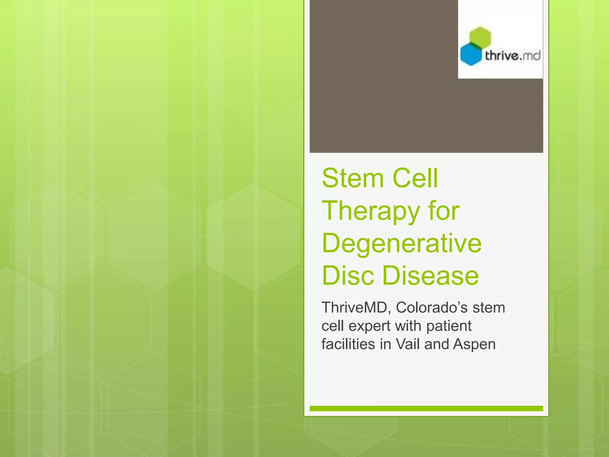 Stem cell therapy for Degenerative Disc Disease | PPT
