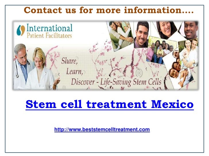 Stem Cell therapy in Mexico,Cancun &Tijuana at affordable cost
