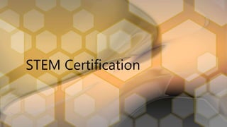 STEM Certification
 