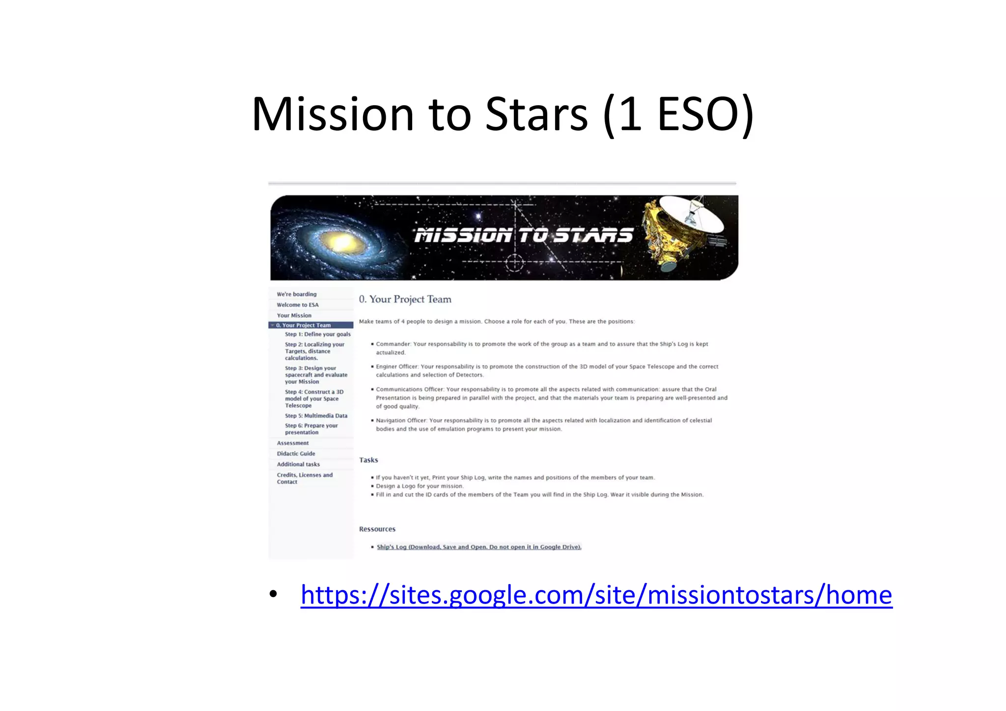 Mission to Stars (1 ESO)
• https://sites.google.com/site/missiontostars/home
 