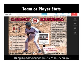 Team or Player Stats
Thinglink.com/scene/363017711497773057
 