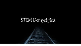 STEM Demystified
 