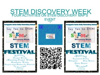 STEM DISCOVERY WEEKFOUR ACTIVITIES ON STEM DISCOVERY MAP’S
EVENT
*1*
 