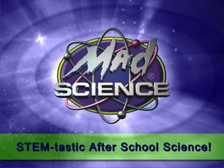 STEM-tastic After School Science!STEM-tastic After School Science!
 