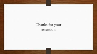 Thanks for your
attention
 