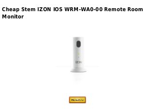Cheap Stem IZON IOS WRM-WA0-00 Remote Room
Monitor
 