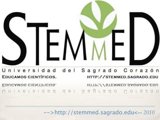 -->http://stemmed.sagrado.edu<-- 2010
 