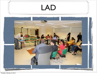 LAD




Thursday, February 16, 2012
 