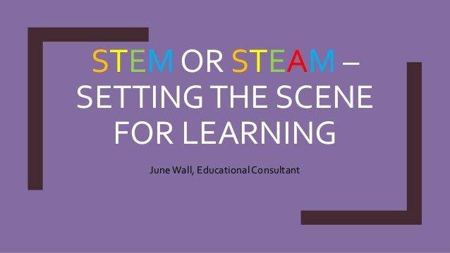 Stem Or Steam Setting The Scene