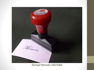 Stempel Otomatis DSCF2404
 