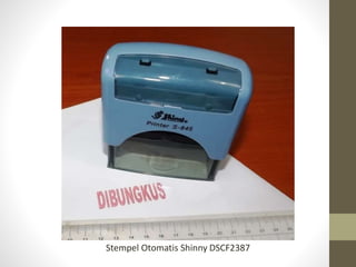 Stempel Otomatis Shinny DSCF2387
 