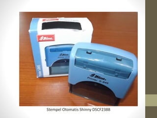Stempel Otomatis Shinny DSCF2388
 