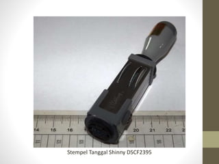 Stempel Tanggal Shinny DSCF2395
 