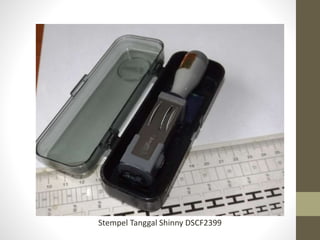 Stempel Tanggal Shinny DSCF2399
 