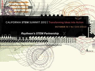 Raytheon’s STEM Partnership
 