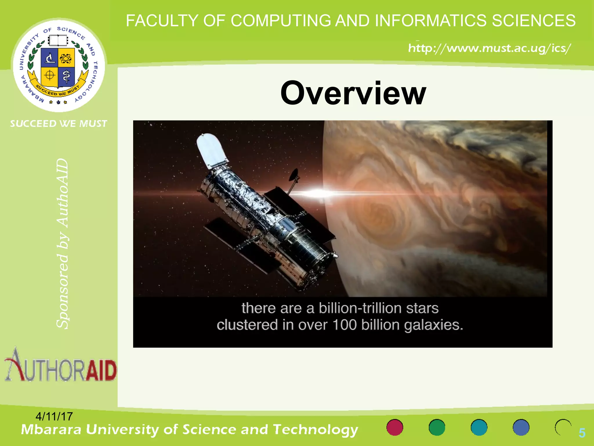 Overview
5
SponsoredbyAuthoAID
FACULTY OF COMPUTING AND INFORMATICS SCIENCES
4/11/17
 