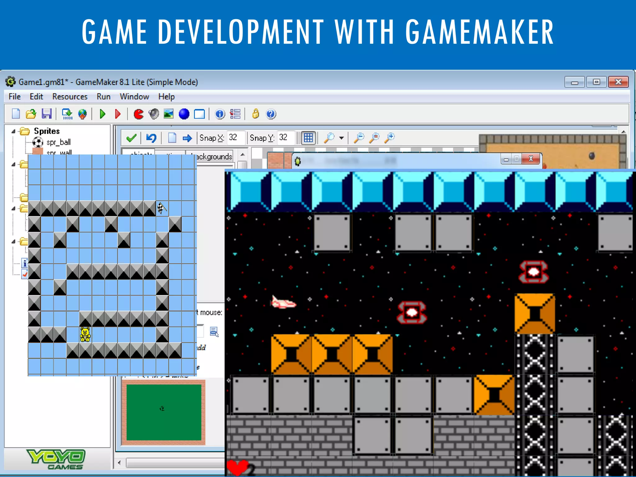 GAME DEVELOPMENT WITH GAMEMAKER
 