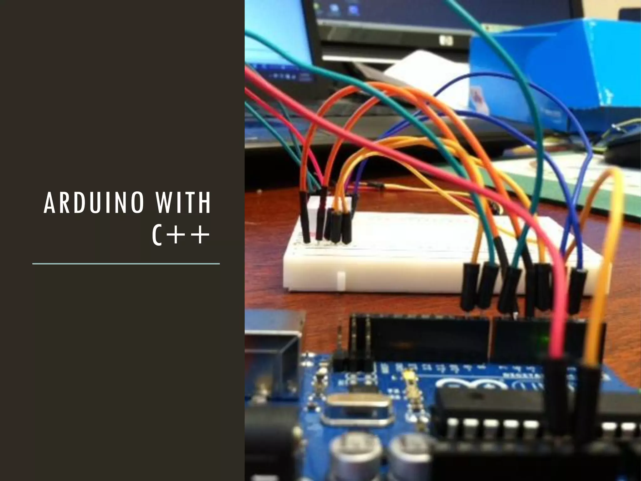 ARDUINO WITH
C++
 
