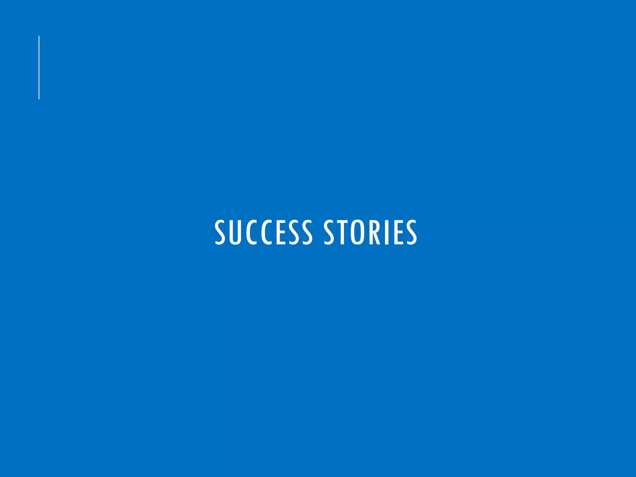 SUCCESS STORIES
 