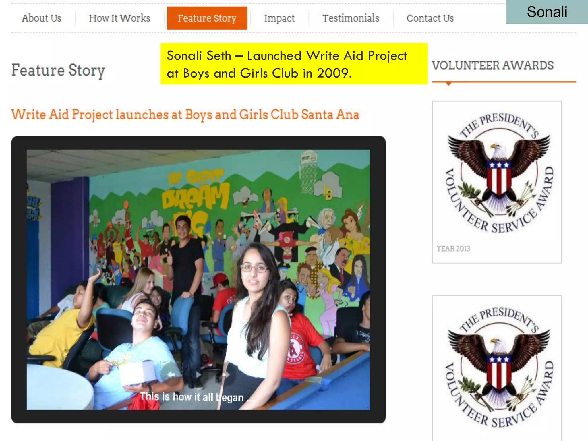 Sonali
Sonali Seth – Launched Write Aid Project
at Boys and Girls Club in 2009.
 