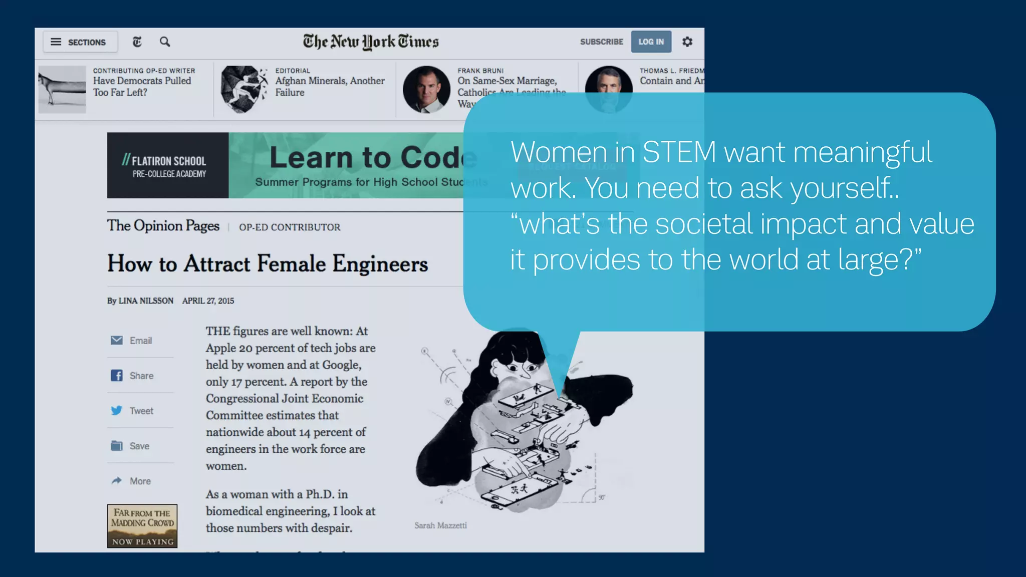 Women in STEM want meaningful
work. You need to ask yourself..
“what’s the societal impact and value
it provides to the world at large?”
 