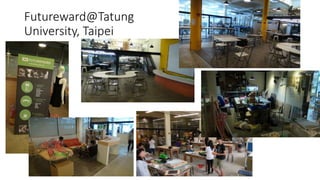 Futureward@Tatung
University, Taipei
 