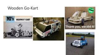 Wooden Go-Kart
 