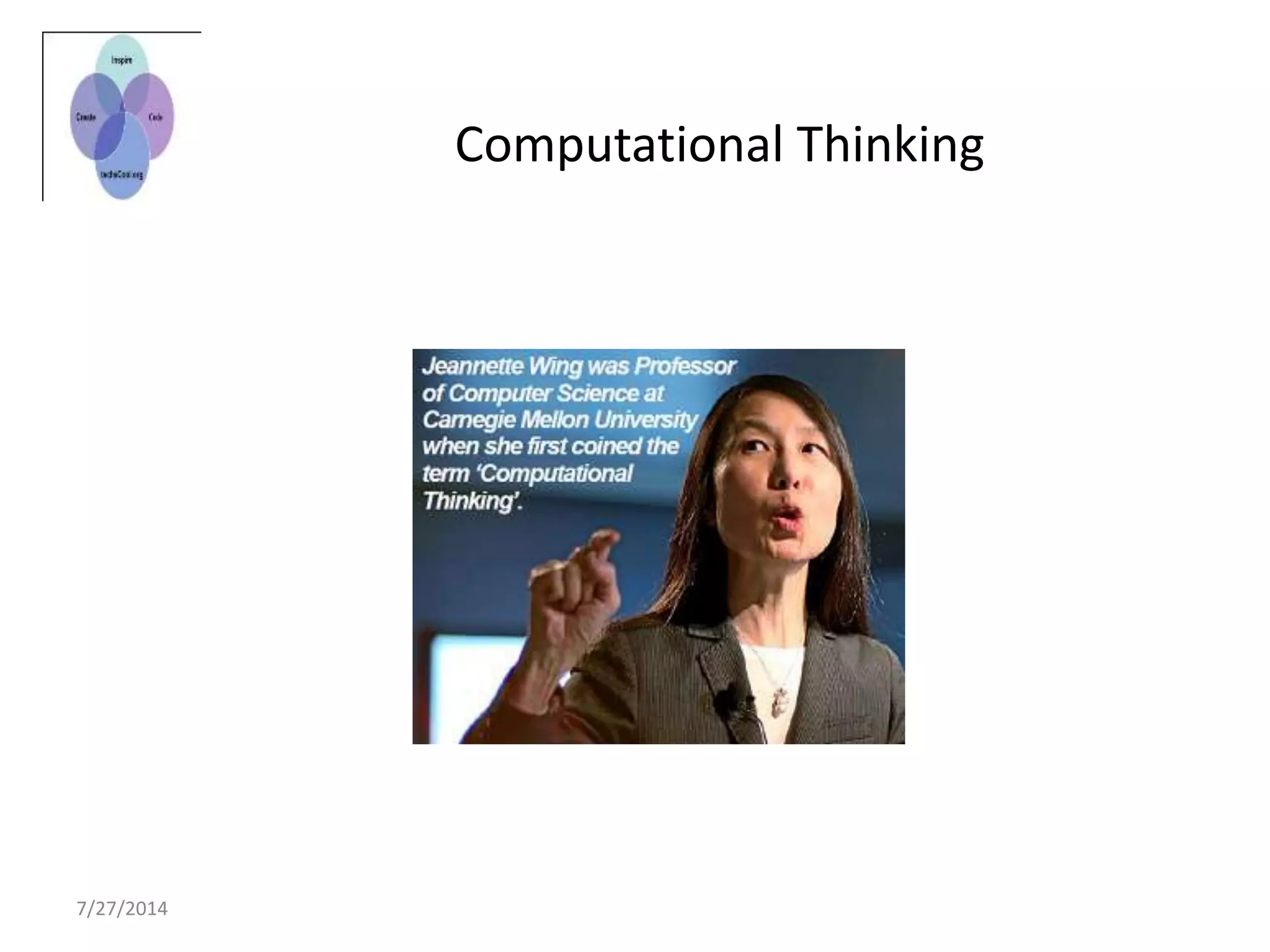Computational Thinking
7/27/2014
 