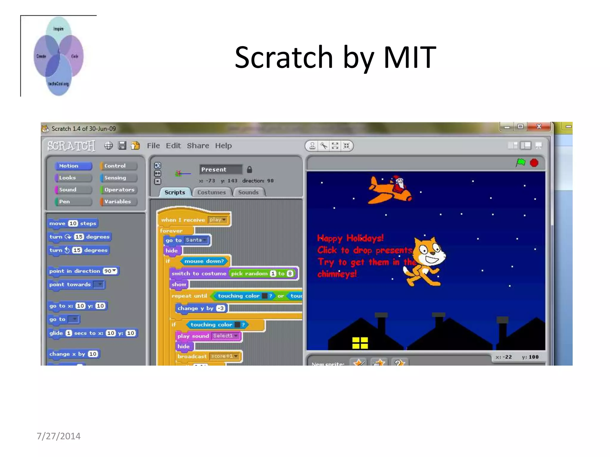 Scratch by MIT
7/27/2014
 