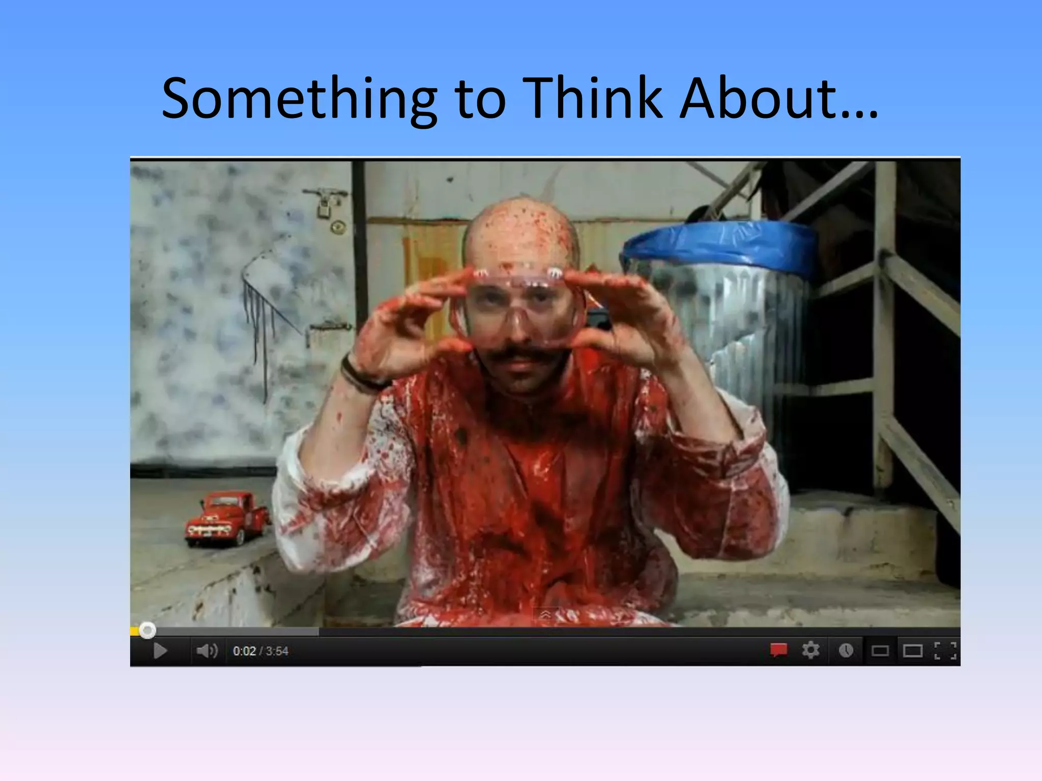 Something to Think About…
 