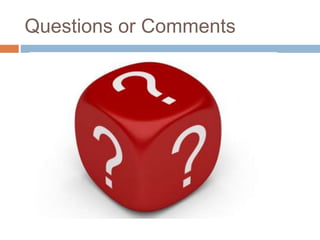 Questions or Comments
 