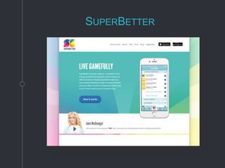 SUPERBETTER
 