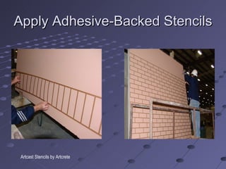 Apply Adhesive-Backed Stencils Artcast Stencils by Artcrete 