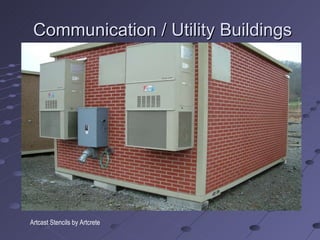Communication / Utility Buildings Artcast Stencils by Artcrete 