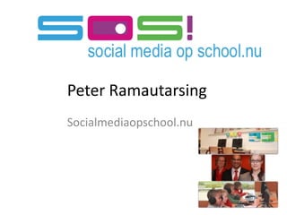 Peter Ramautarsing
Socialmediaopschool.nu
 