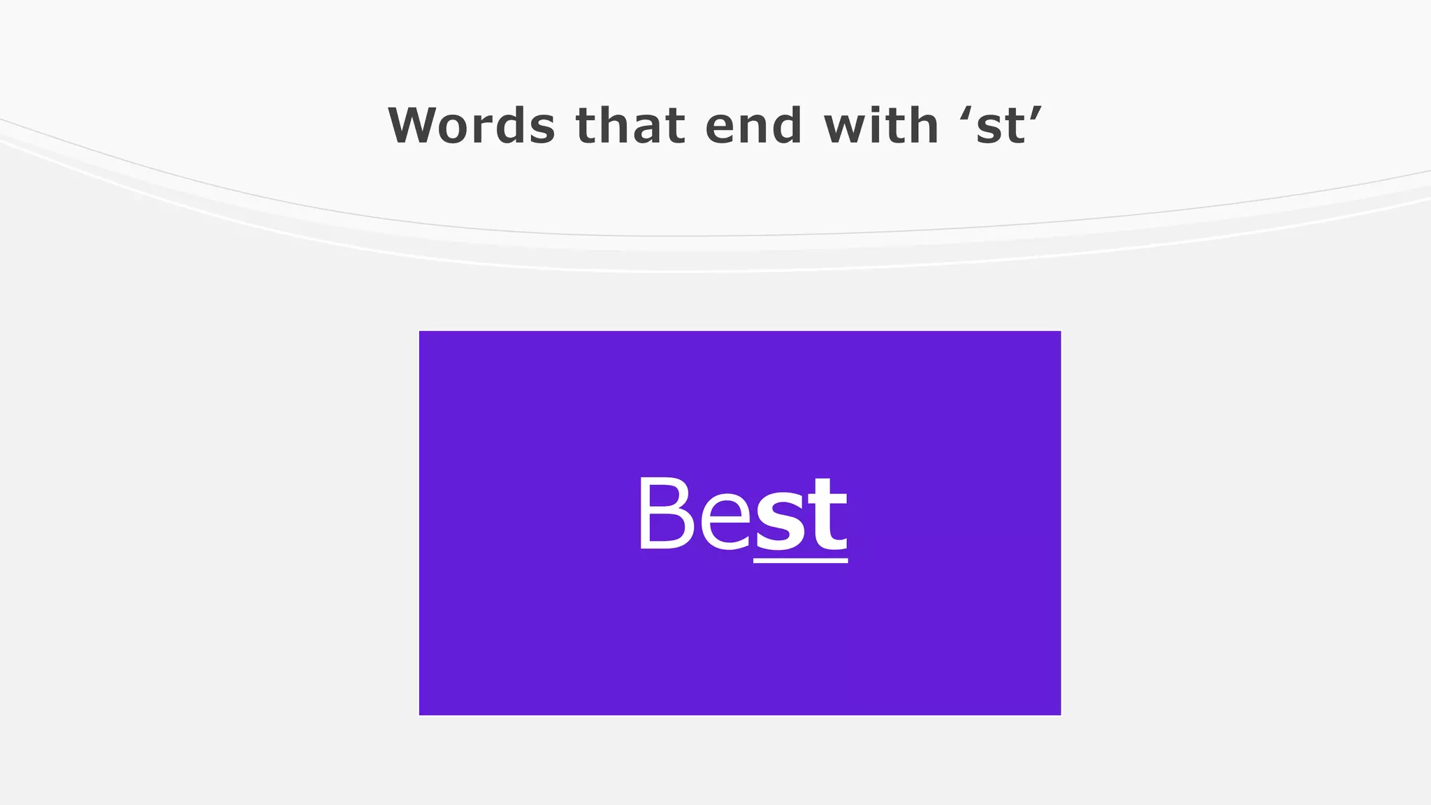 Words that end with ‘st’
Best