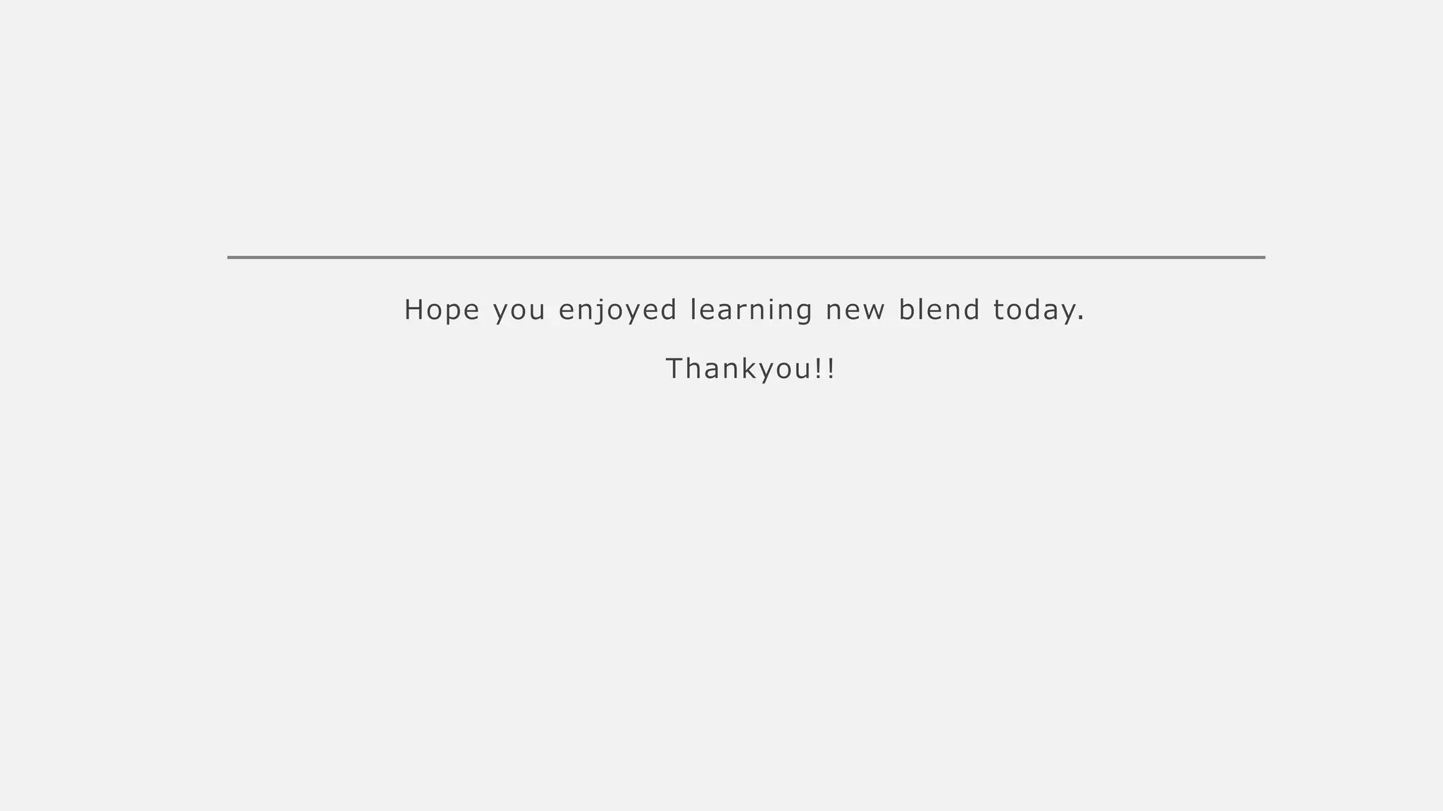 Hope you enjoyed learning new blend today.
Thankyou!!
