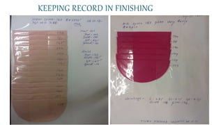 KEEPING RECORD IN FINISHING
 