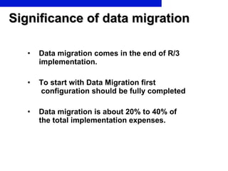 Significance of data migration ,[object Object],[object Object],[object Object]