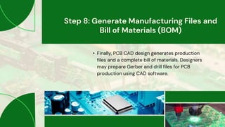 Step-by-Step Guide to Creating PCB CAD Design | PPTX