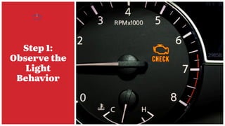 Step 1:
Observe the
Light
Behavior
 