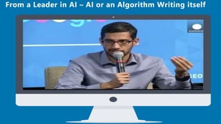 From a Leader in AI – AI or an Algorithm Writing itself
 