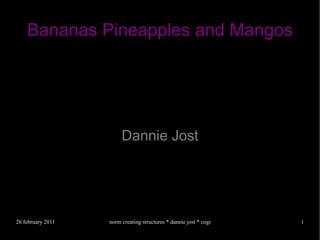 Bananas Pineapples and Mangos Dannie Jost 