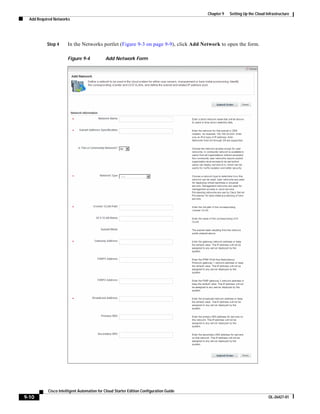 Chapter 9   Setting Up the Cloud Infrastructure
  Add Required Networks




           Step 4     In the Networks portlet (Figure 9-3 on page 9-9), click Add Network to open the form.

                      Figure 9-4            Add Network Form




           Cisco Intelligent Automation for Cloud Starter Edition Configuration Guide
9-10                                                                                                                      OL-26427-01
 
