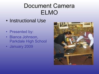 Document Camera ELMO ,[object Object],[object Object],[object Object],[object Object]