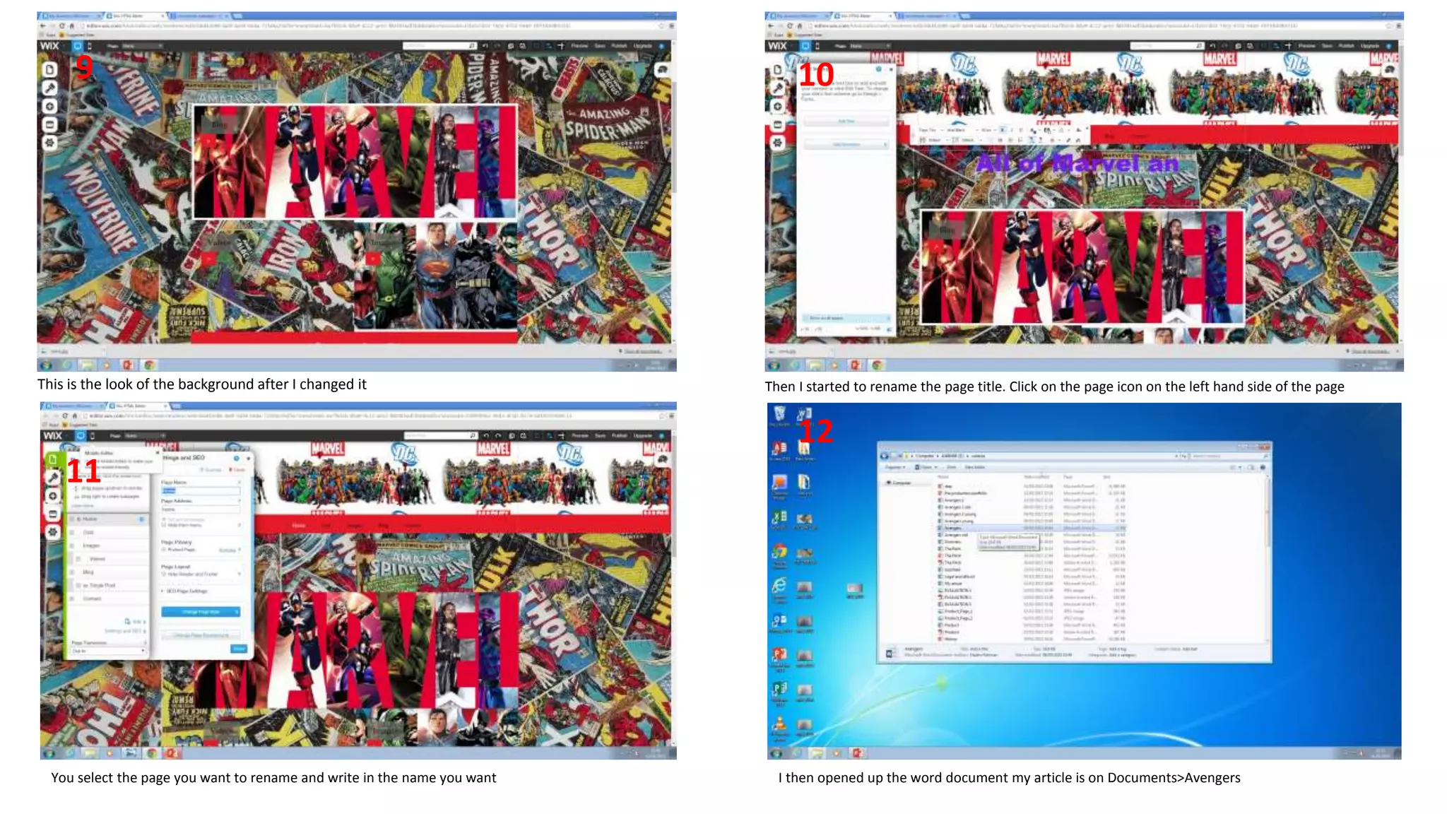 9
12
11
10
This is the look of the background after I changed it Then I started to rename the page title. Click on the page icon on the left hand side of the page
You select the page you want to rename and write in the name you want I then opened up the word document my article is on Documents>Avengers
 